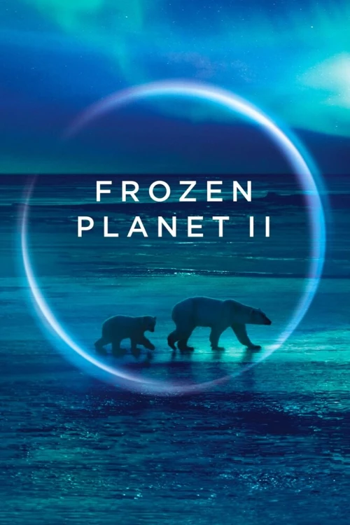 BBC: Замерзшая планета 2 (2022) онлайн бесплатно